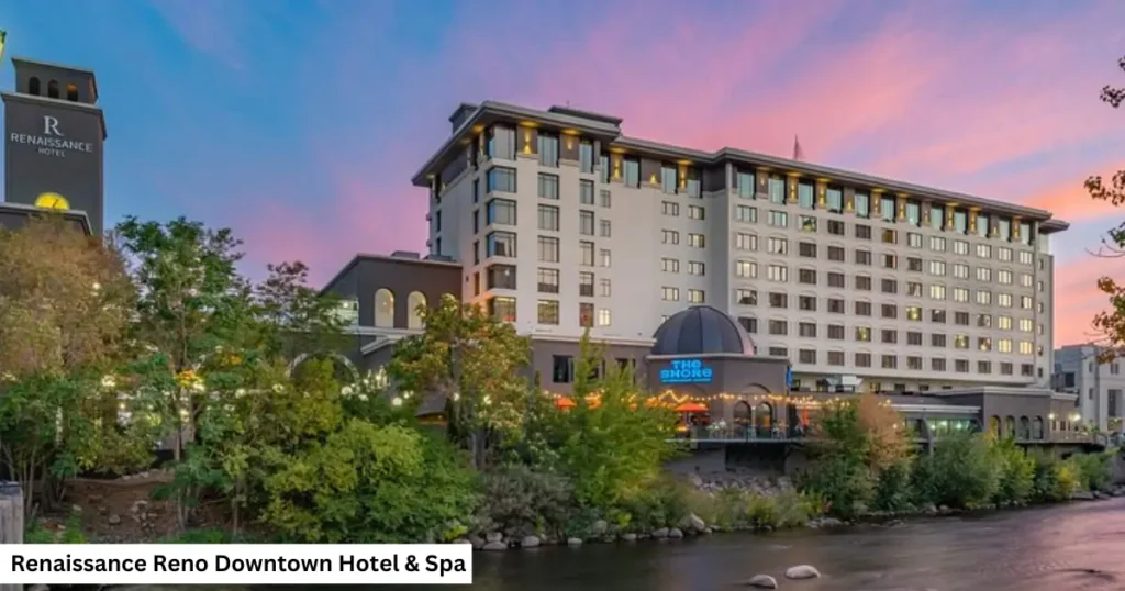 Renaissance Reno Downtown Hotel & Spa